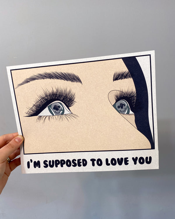 Supposed to Love You - 8x10 Print